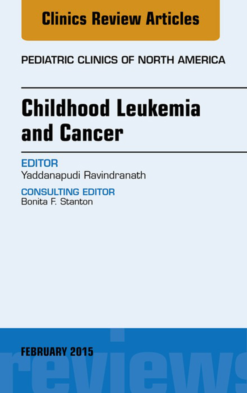 Childhood Leukemia and Cancer, An Issue of Pediatric Clinics  â€“ PDF/EPUB Version Downloadable