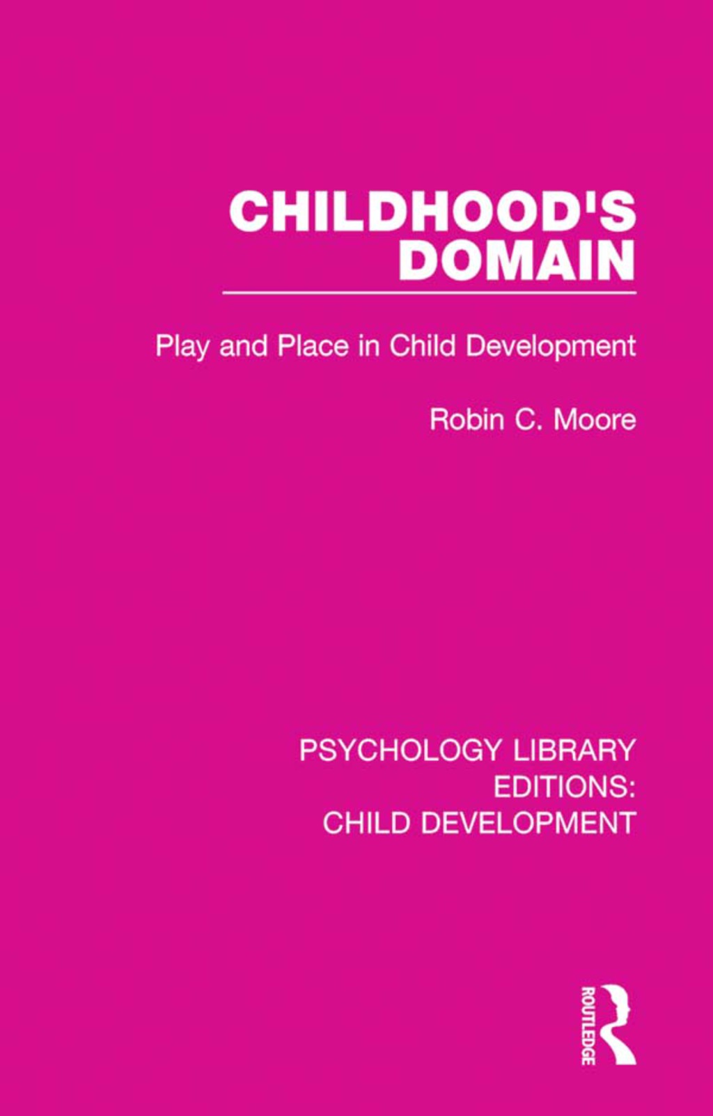 Childhood's Domain Play and Place in Child Development 1st Edition â€“ PDF/EPUB Version Downloadable