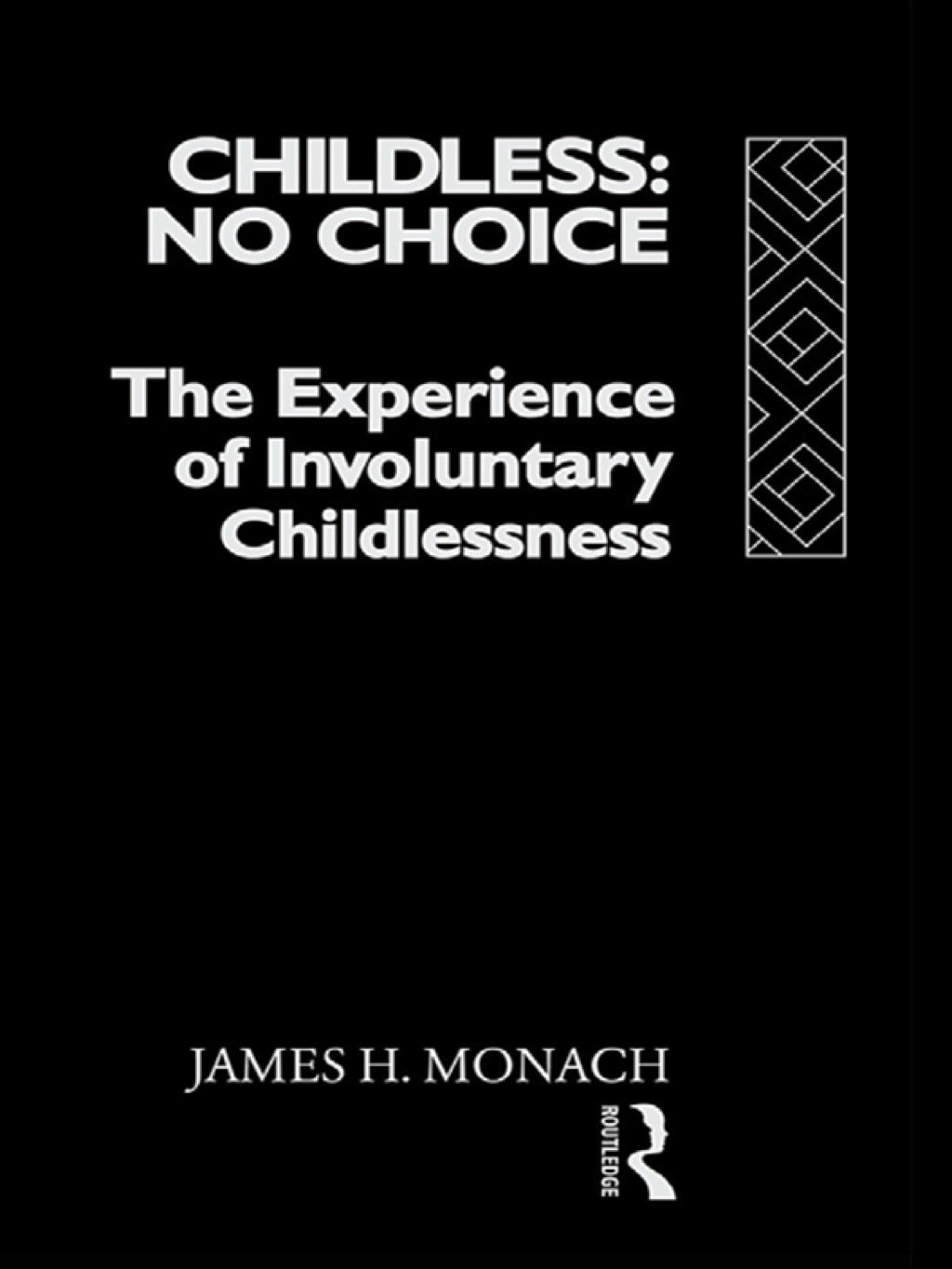 Childless: No Choice The Experience of Involuntary Childlessness 1st Edition â€“ PDF/EPUB Version Downloadable