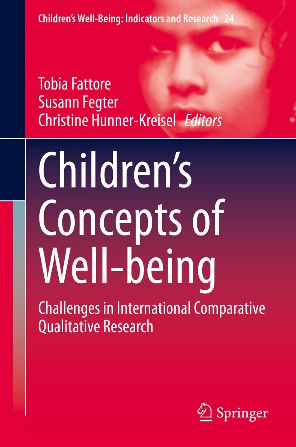 Childrenâ€™s Concepts of Well-being Challenges in International Comparative Qualitative Research â€“ PDF/EPUB Version Downloadable