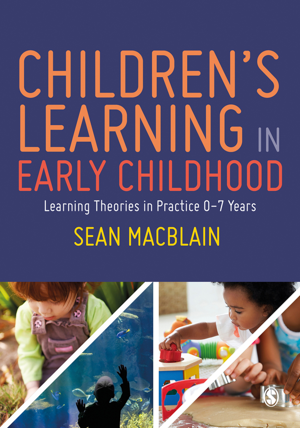 Childrenâ€™s Learning in Early Childhood Learning Theories in Practice 0-7 Years 1st Edition - (PDF/EPUB Version)