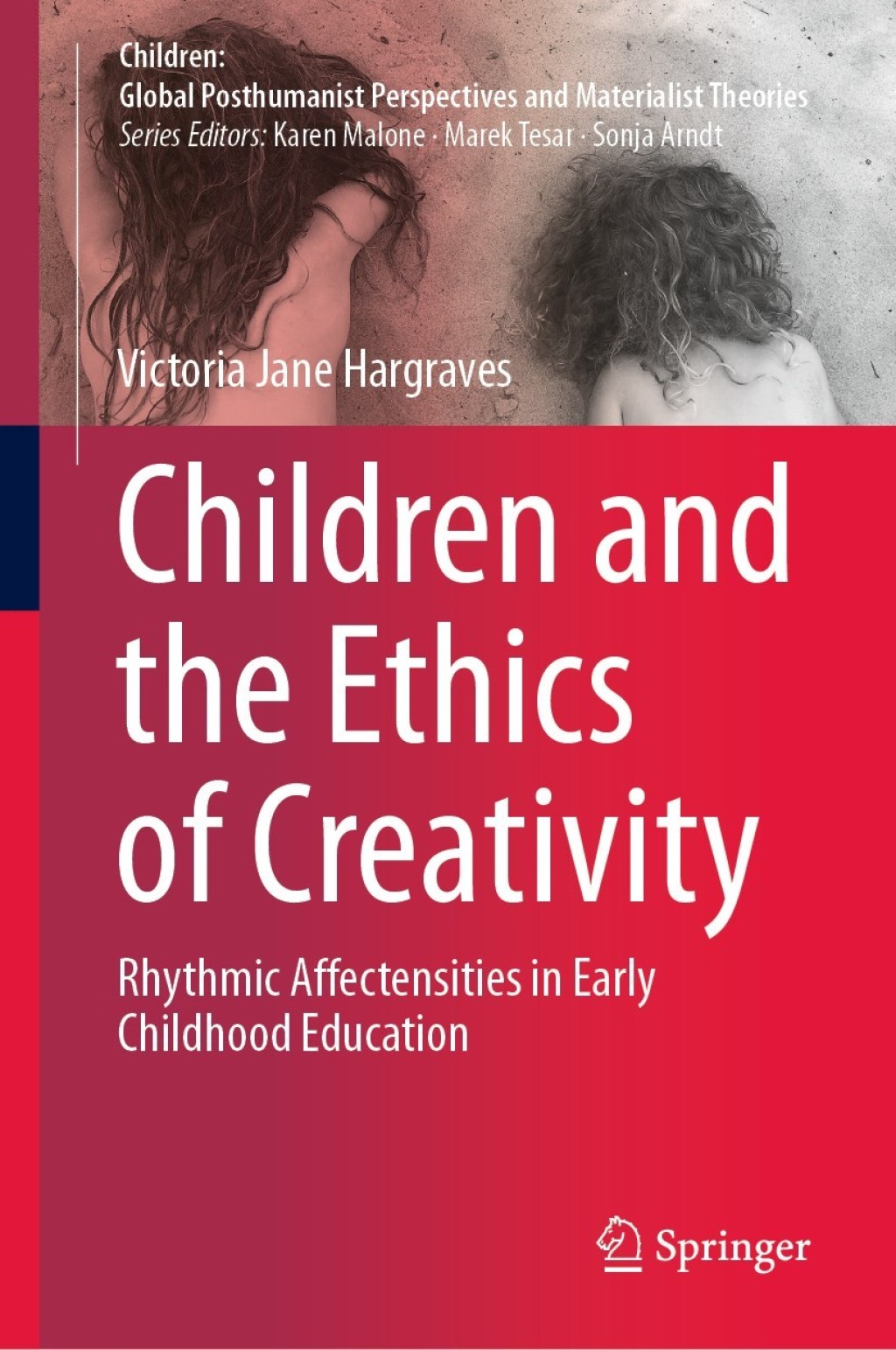 Children and the Ethics of Creativity Rhythmic Affectensities in Early ...