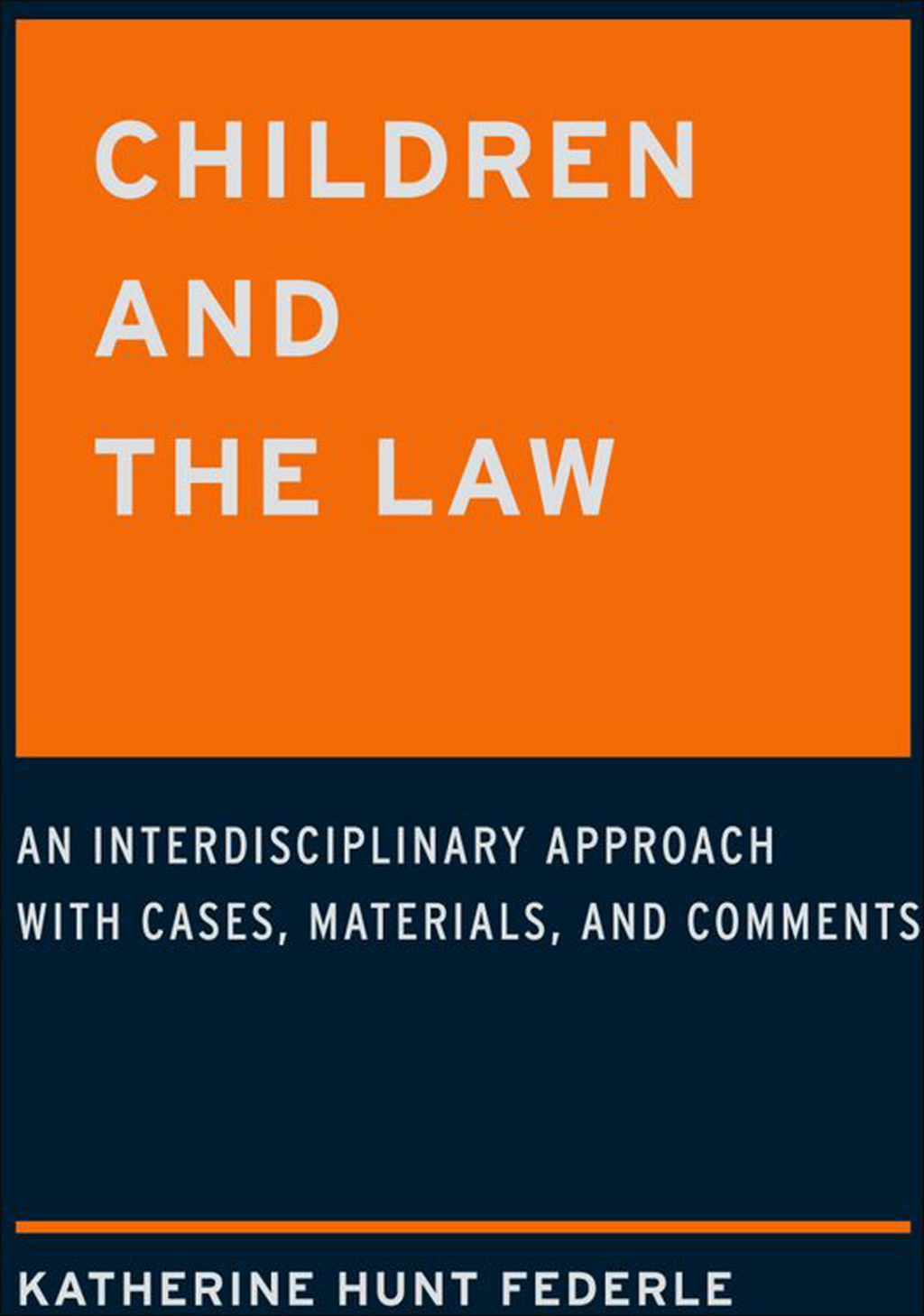 Children and the Law An Interdisciplinary Approach with Cases, Materials and Comments 1st Edition â€“ PDF/EPUB Version Downloadable