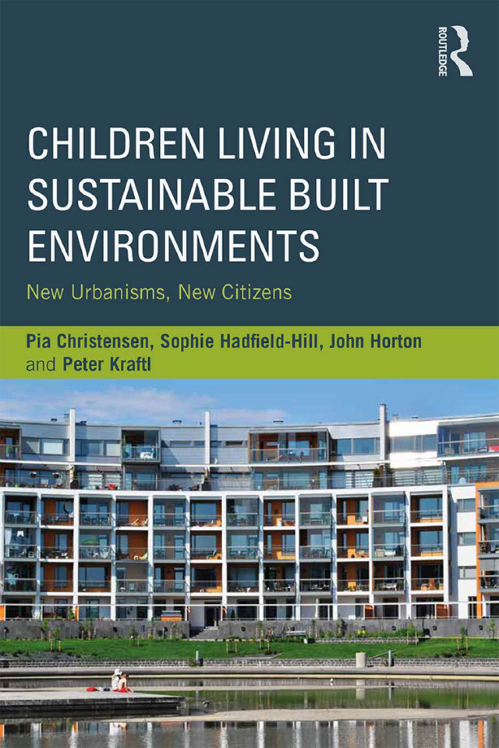 Children Living in Sustainable Built Environments New Urbanisms, New Citizens 1st Edition â€“ PDF/EPUB Version Downloadable