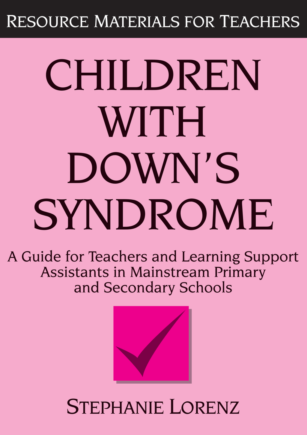 Children with Down's Syndrome A guide for teachers and support assistants in mainstream primary and secondary schools 1st Edition â€“ PDF/EPUB Version Downloadable