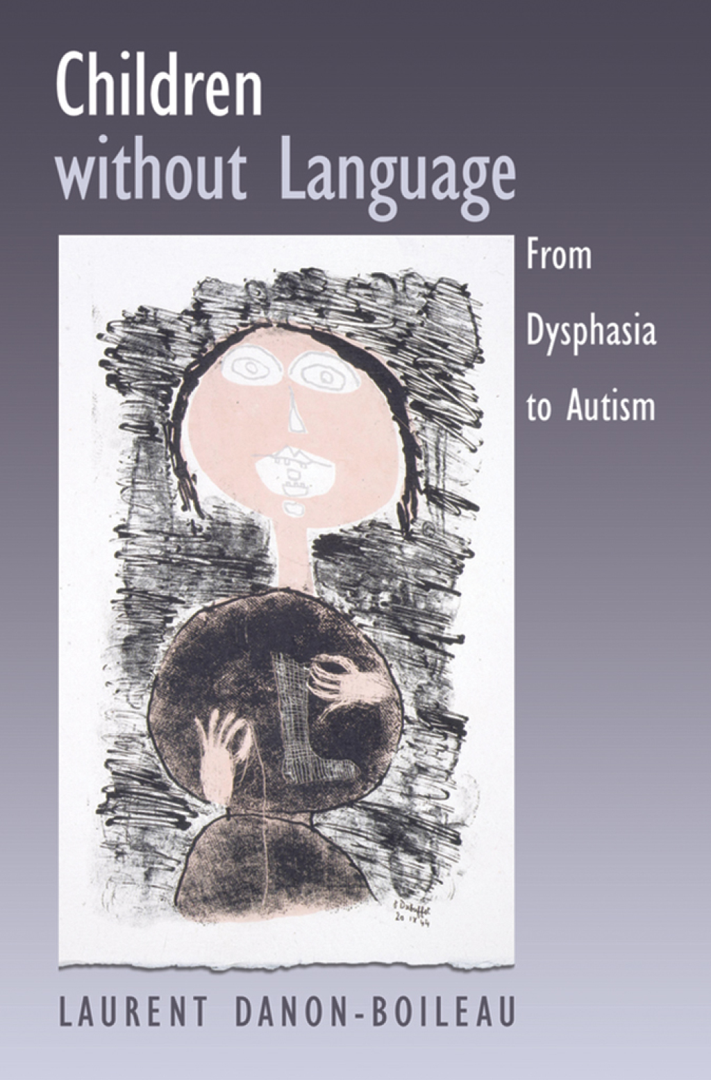 Children without Language From Dysphasia to Autism - (PDF/EPUB Version)
