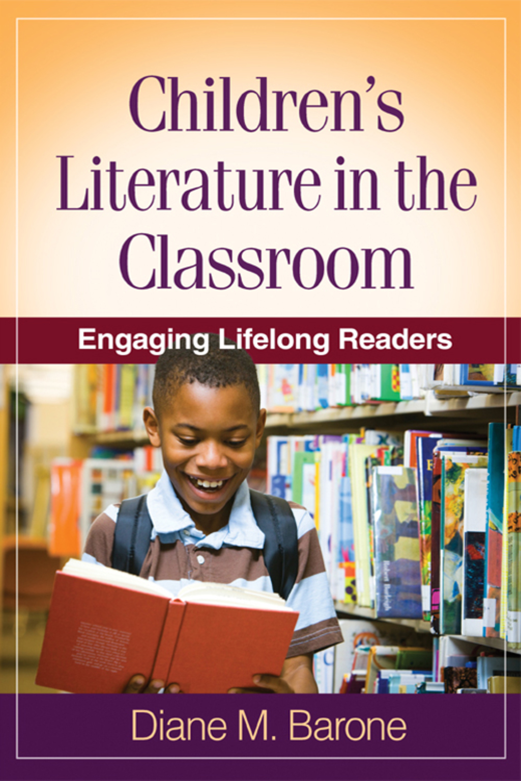 Children's Literature in the Classroom Engaging Lifelong Readers - (PDF/EPUB Version)