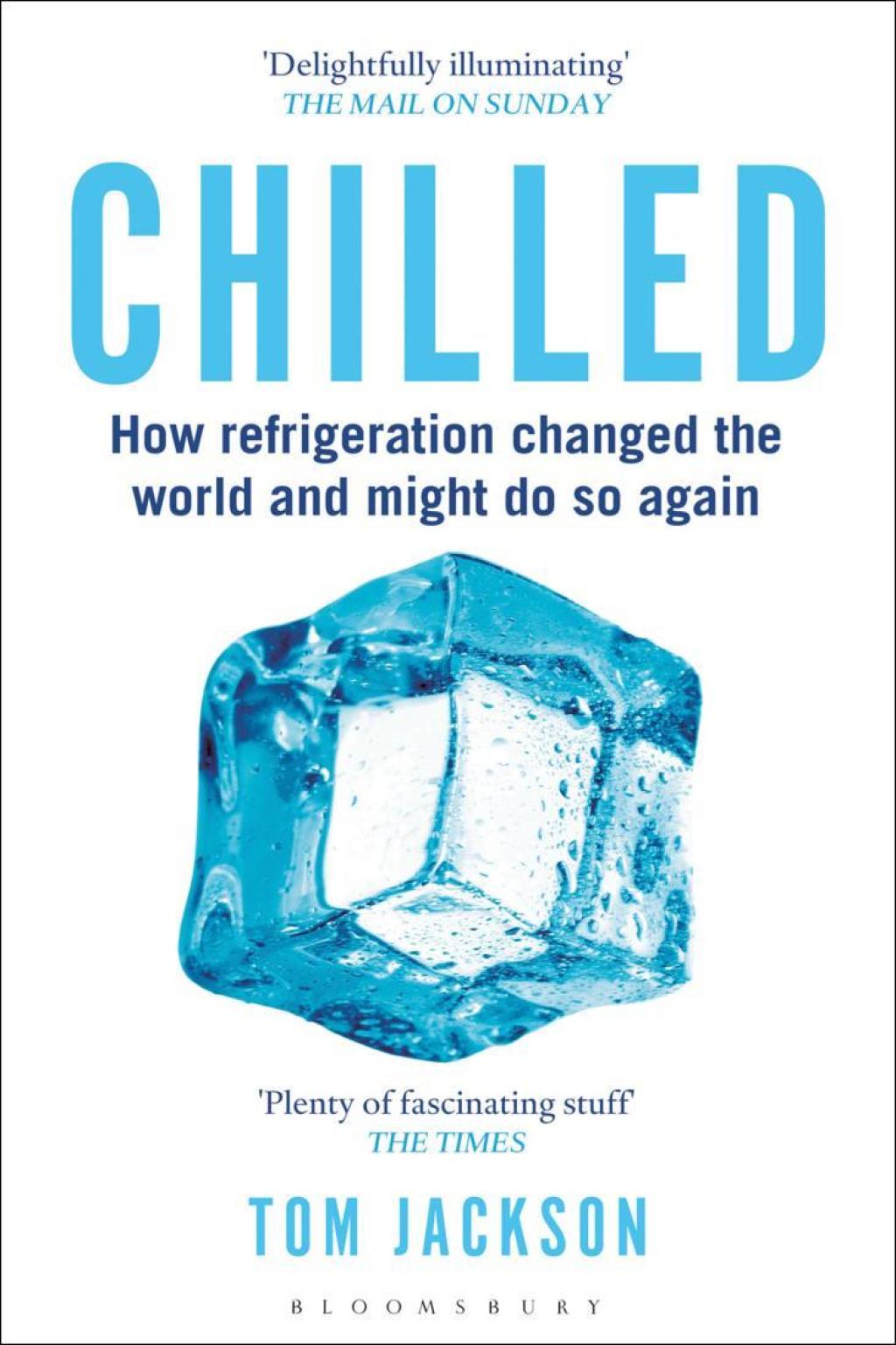Chilled How Refrigeration Changed the World and Might Do So Again 1st Edition - (PDF/EPUB Version)