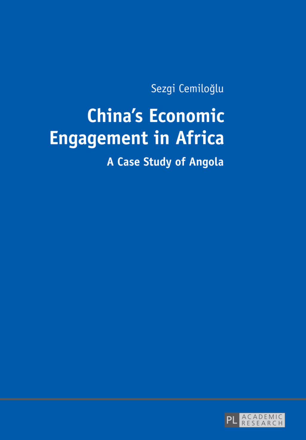 Chinaâ€™s Economic Engagement in Africa A Case Study of Angola 1st Edition â€“ PDF/EPUB Version Downloadable