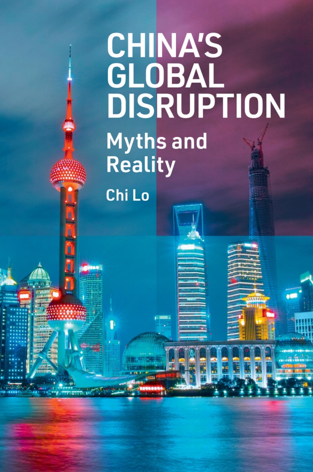 Chinaâ€™s Global Disruption Myths and Reality â€“ PDF/EPUB Version Downloadable