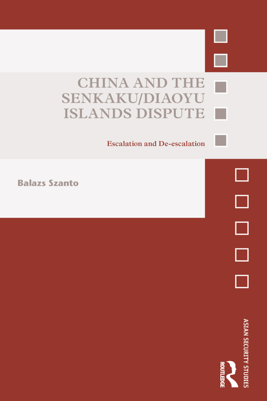 China and the Senkaku/Diaoyu Islands Dispute Escalation and De-escalation 1st Edition â€“ PDF/EPUB Version Downloadable