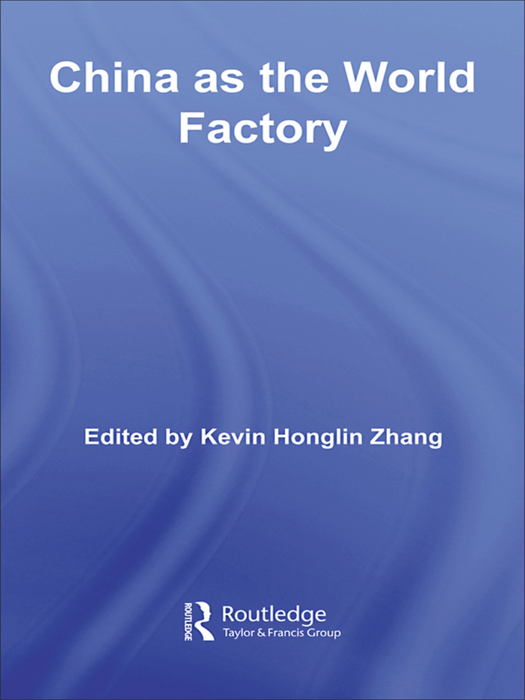 China as the World Factory 1st Edition - (PDF/EPUB Version)
