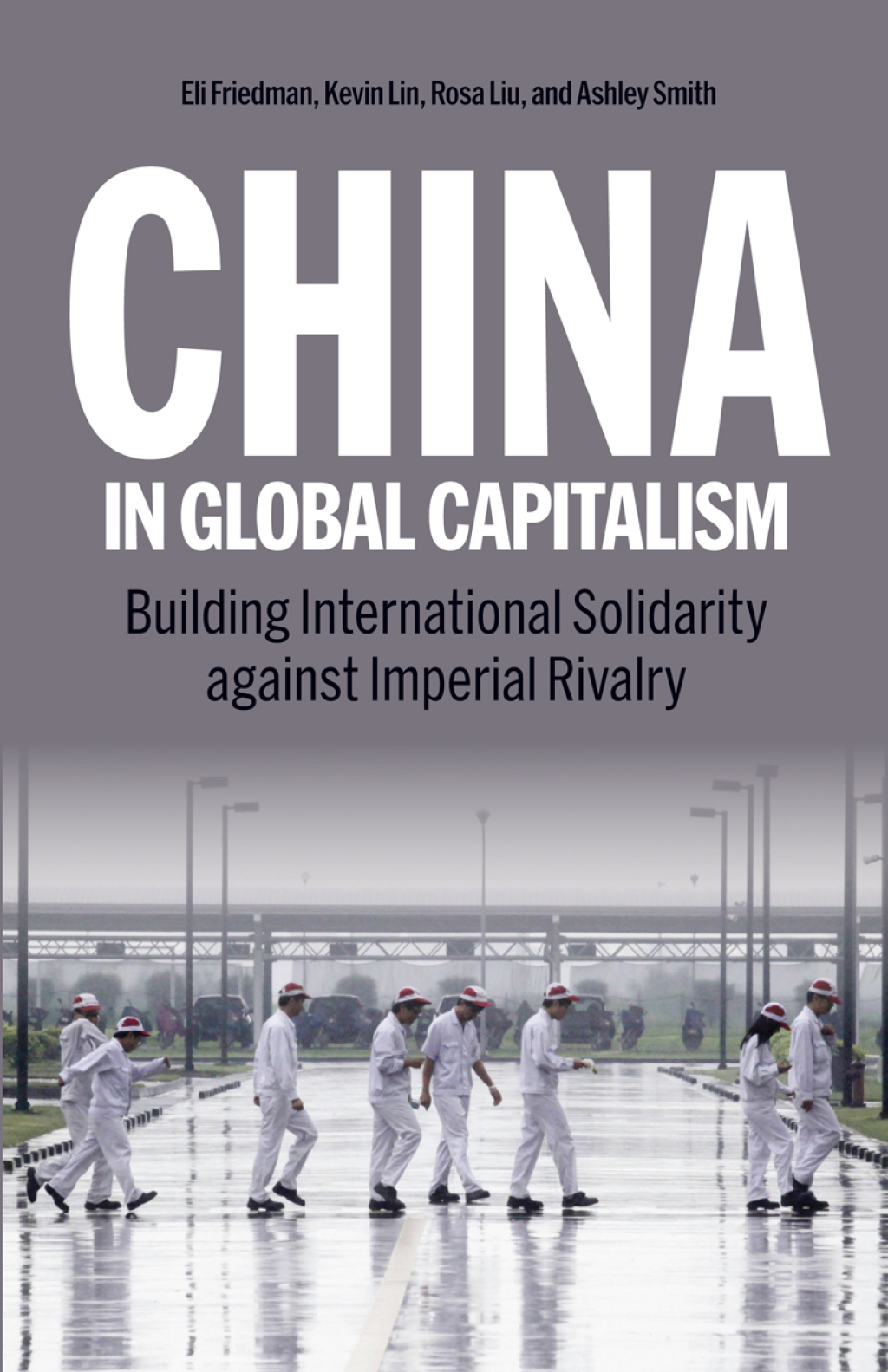 China in Global Capitalism Building International Solidarity Against Imperial Rivalry - (PDF/EPUB Version)