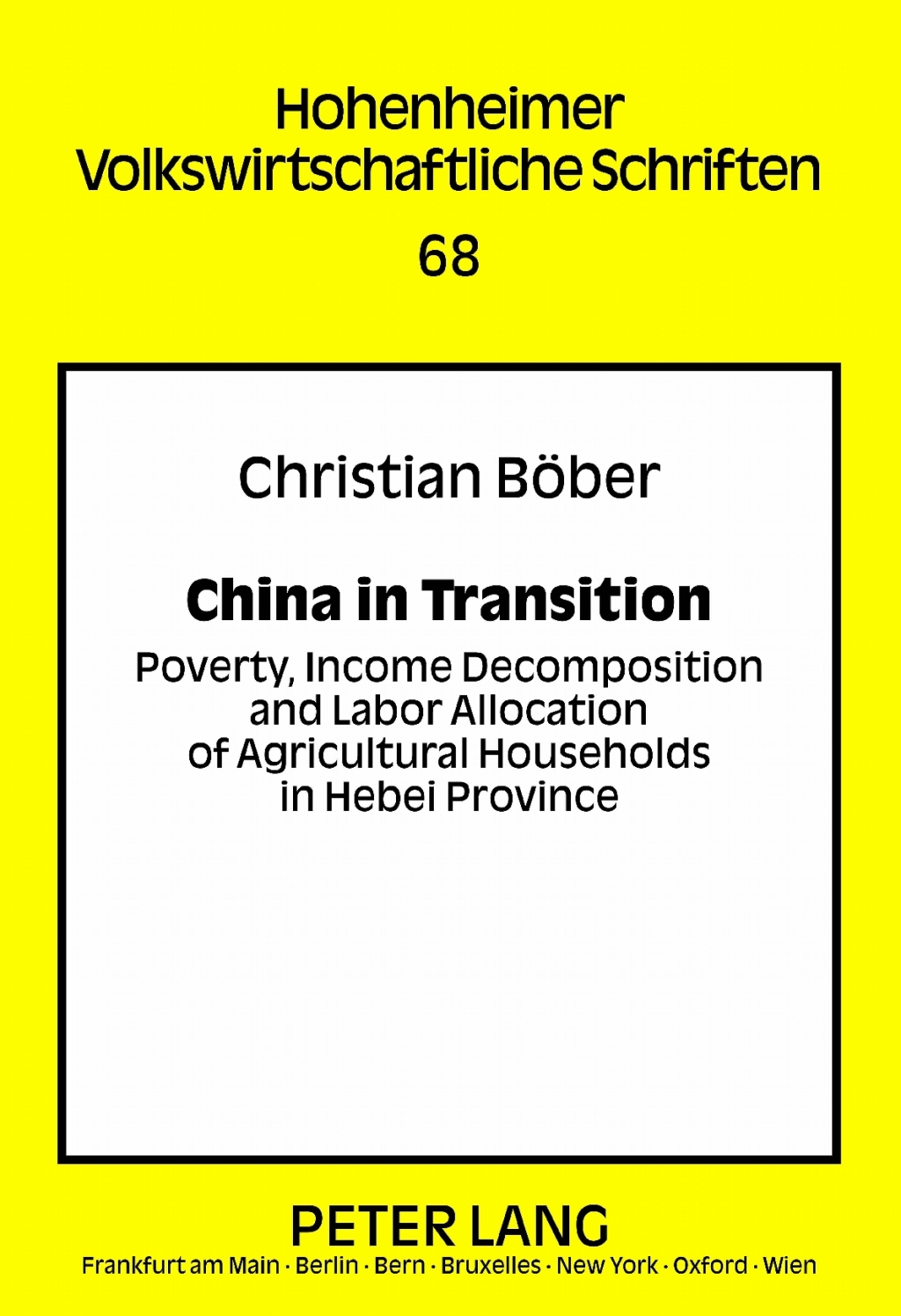 China in Transition Poverty, Income Decomposition and Labor Allocation of Agricultural Households in Hebei Province 1st Edition â€“ PDF/EPUB Version Downloadable
