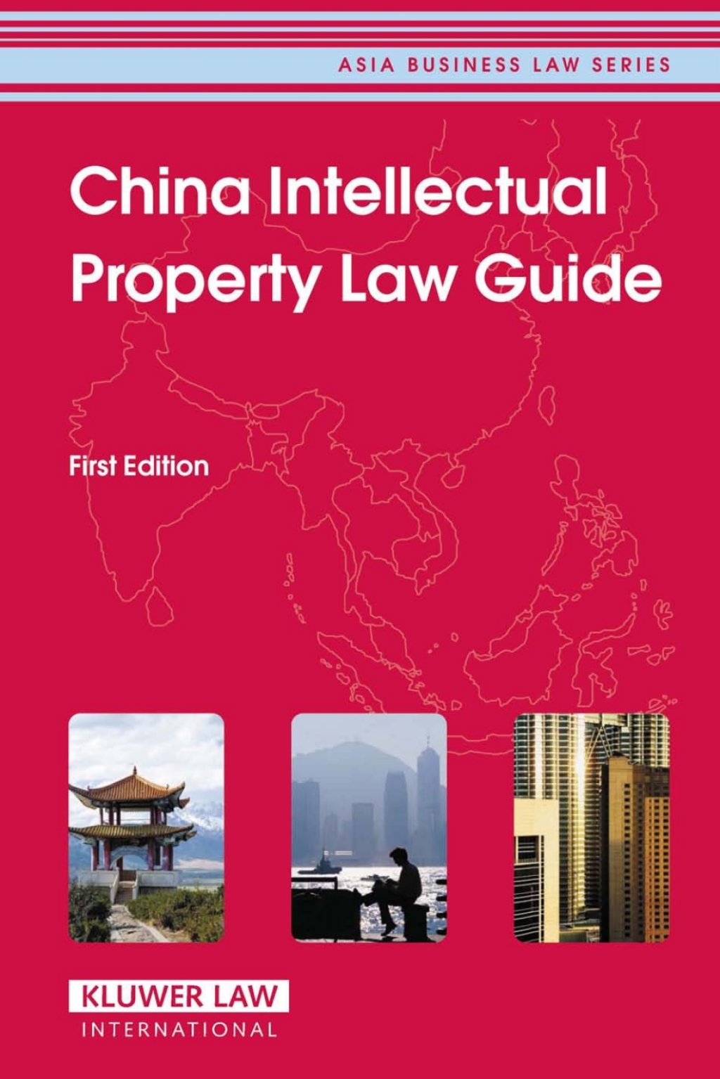 China Intellectual Property Law Guide â€“ PDF/EPUB Version Downloadable