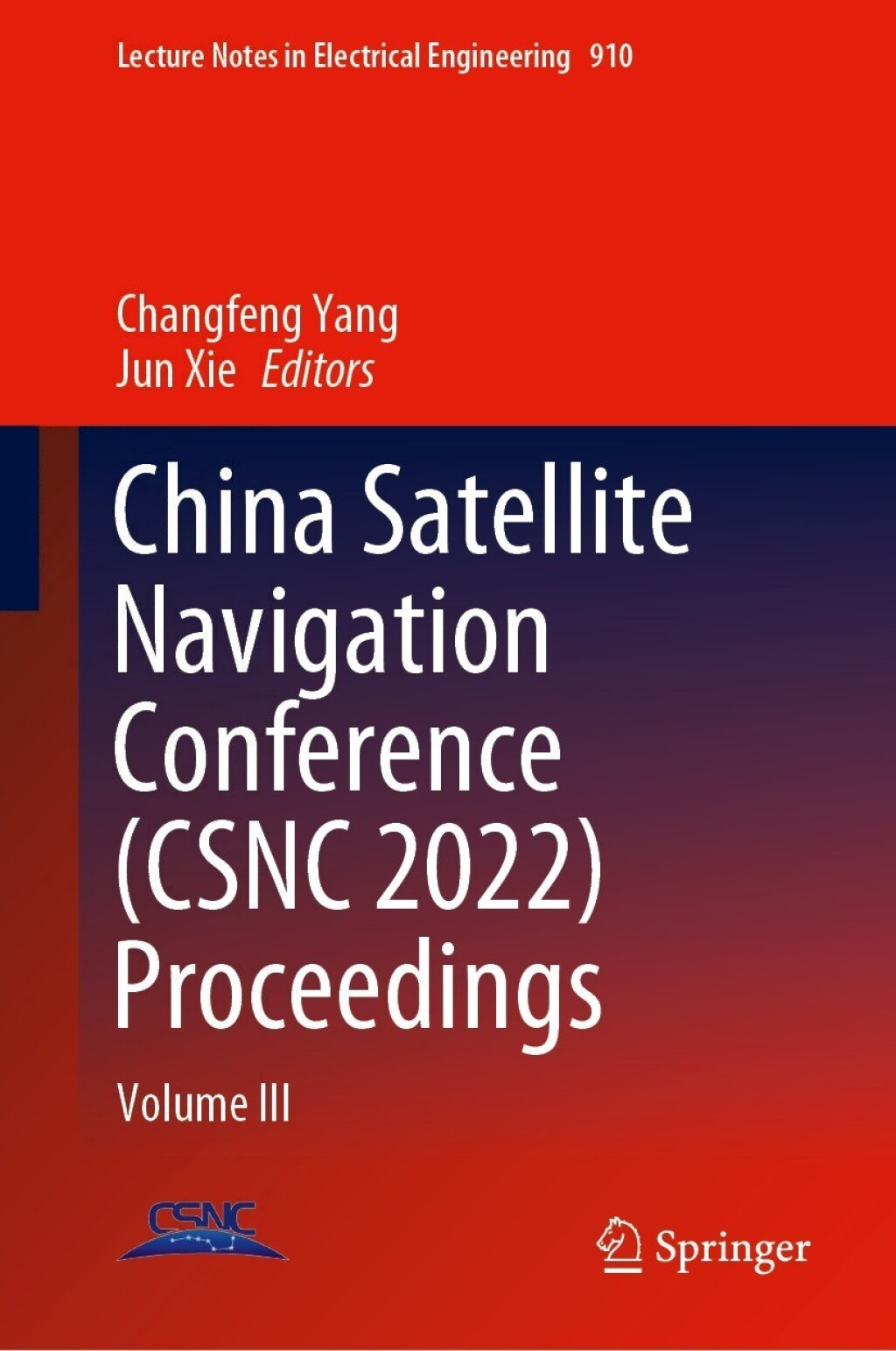 China Satellite Navigation Conference (CSNC 2022) Proceedings Volume III â€“ PDF/EPUB Version Downloadable
