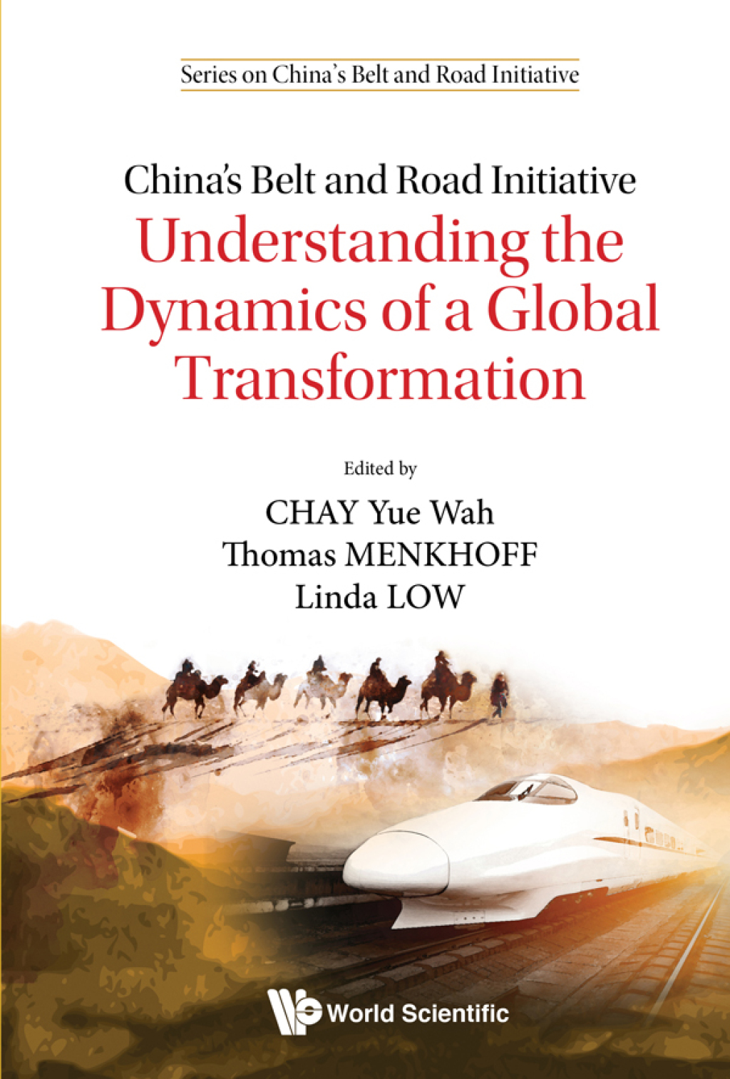 China’s Belt and Road Initiative: Understanding the Dynamics of a ...