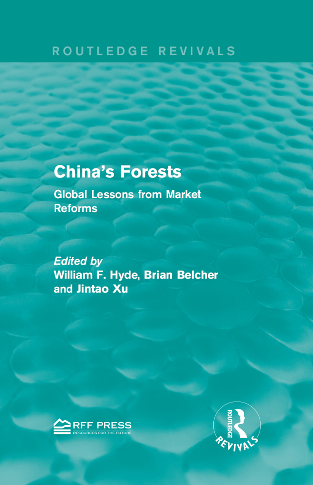 China's Forests Global Lessons from Market Reforms 1st Edition â€“ PDF/EPUB Version Downloadable