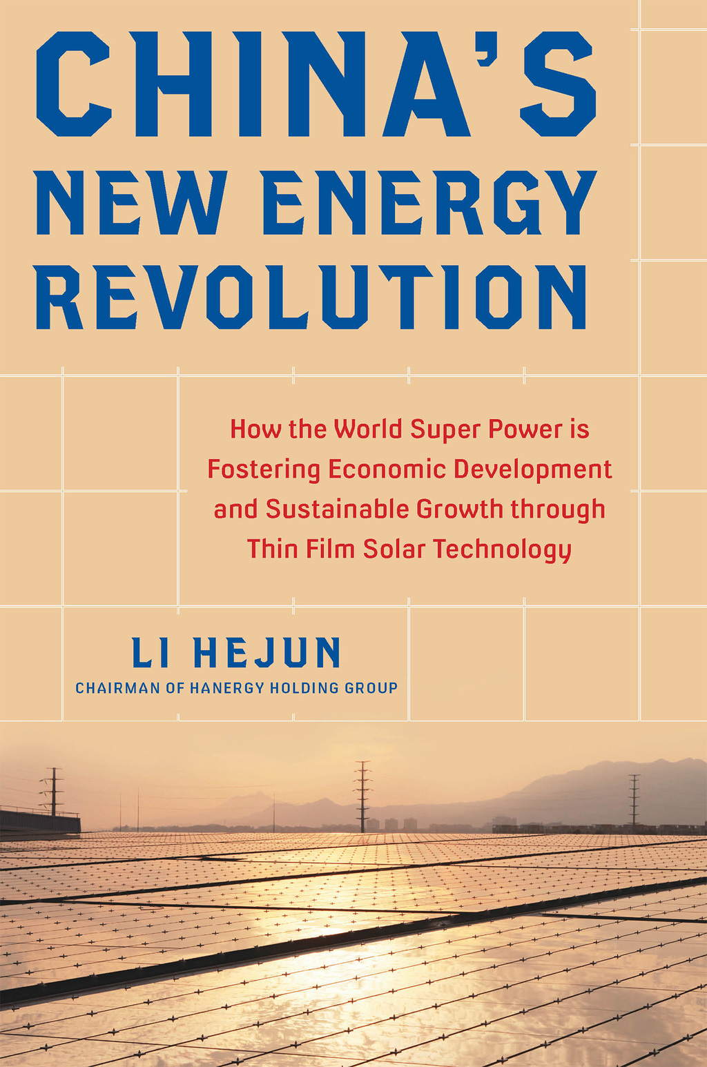 China's New Energy Revolution: How the World Super Power is Fostering Economic Development and Sustainable Growth through Thin-Film Solar Technology 1st Edition - (PDF/EPUB Version)