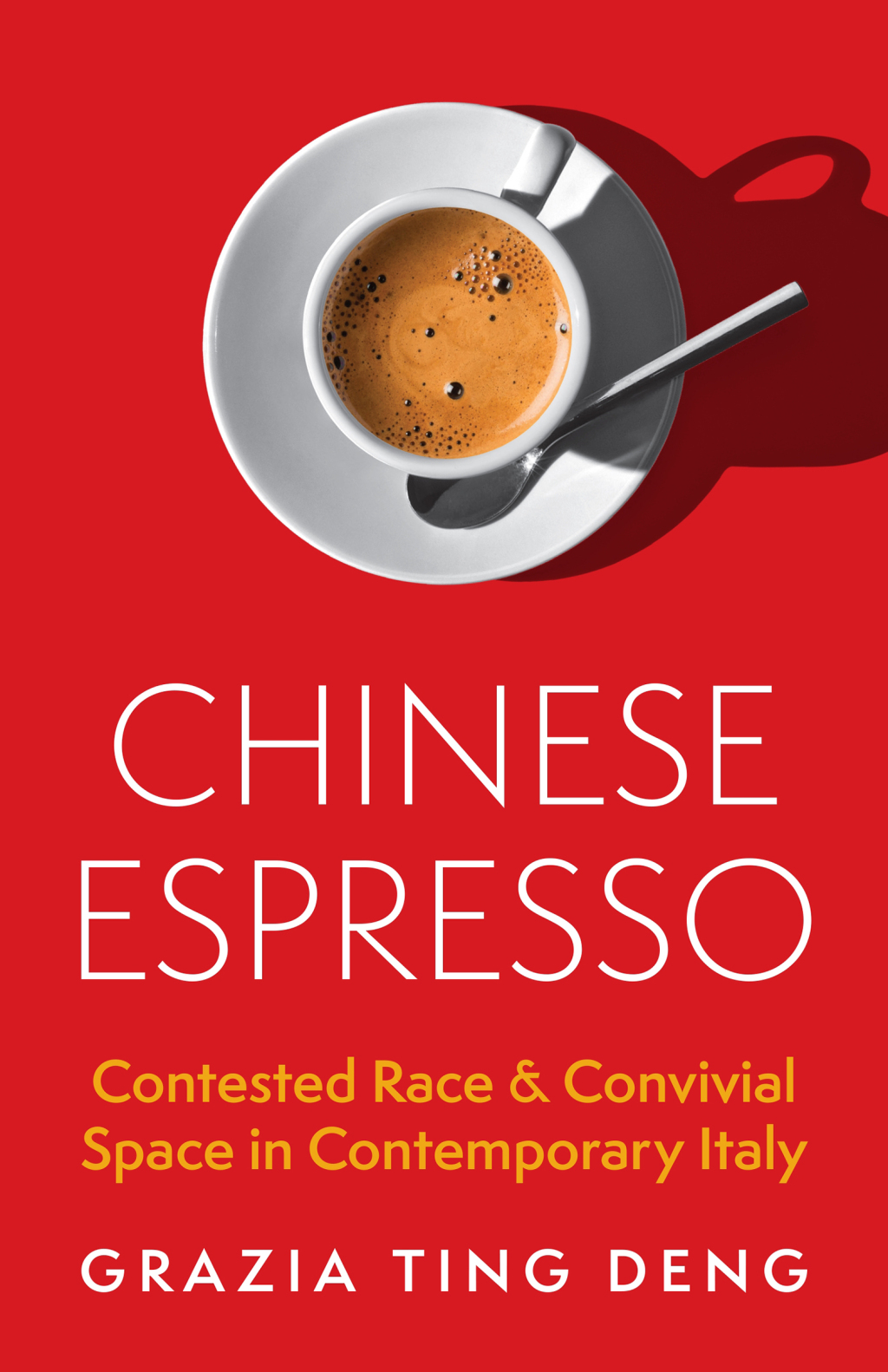 Chinese Espresso Contested Race and Convivial Space in Contemporary Italy - (PDF/EPUB Version)