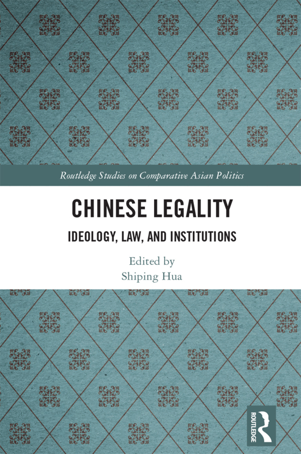 Chinese Legality Ideology, Law, and Institutions 1st Edition â€“ PDF/EPUB Version Downloadable