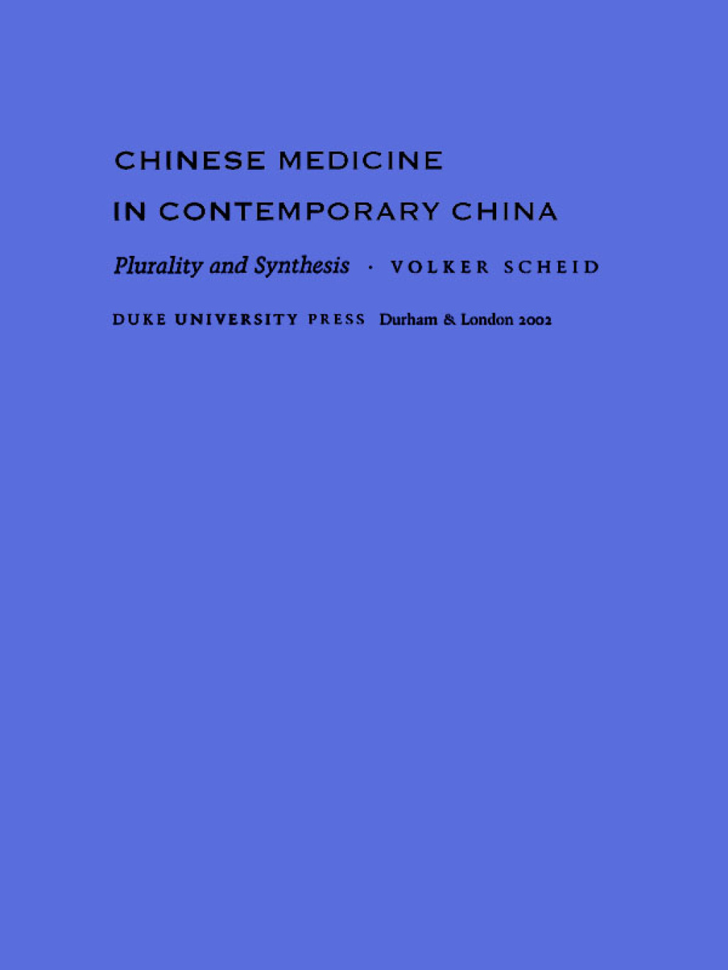 Chinese Medicine in Contemporary China Plurality and Synthesis  â€“ PDF/EPUB Version Downloadable
