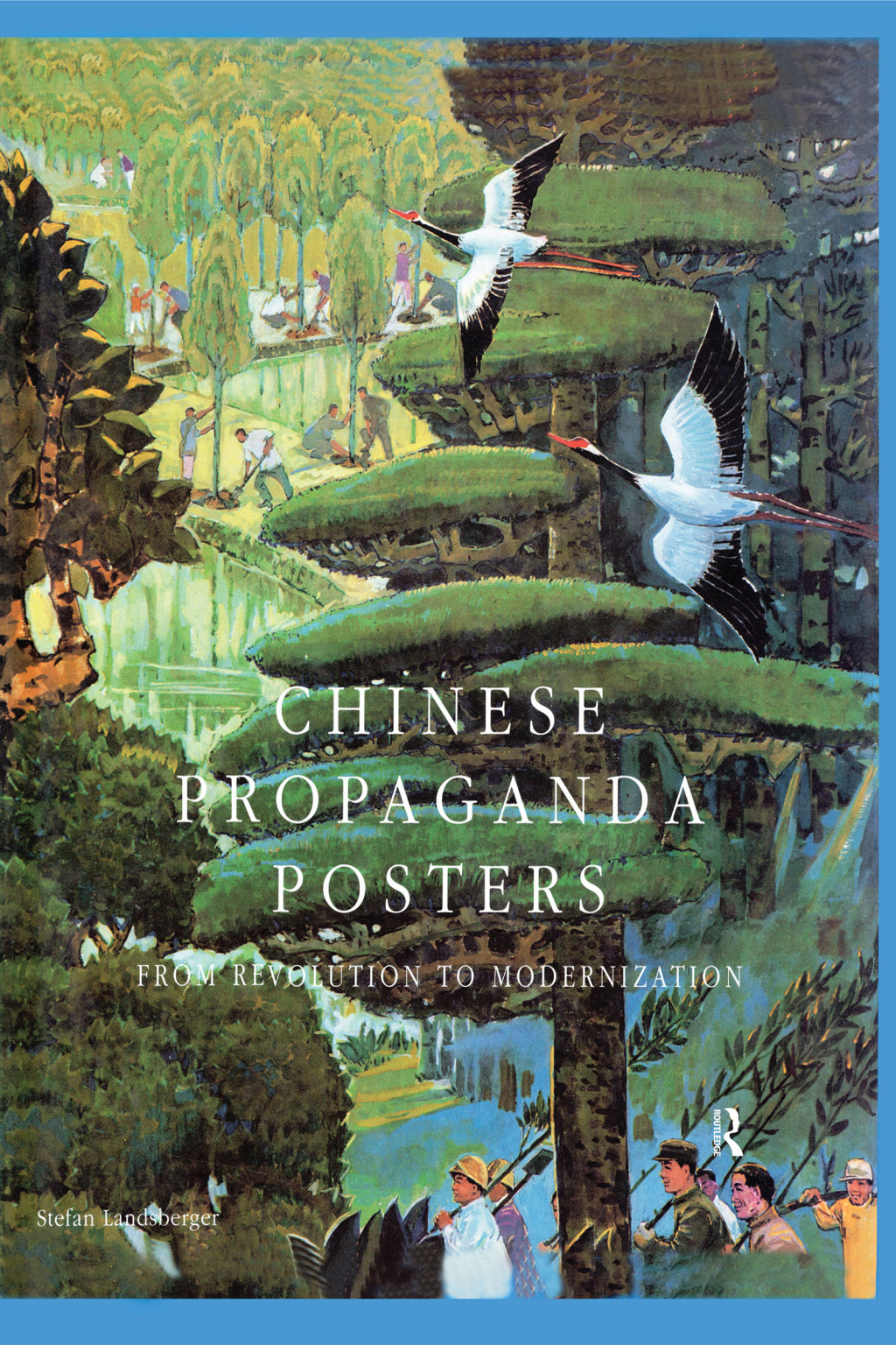 Chinese Propaganda Posters: From Revolution to Modernization From Revolution to Modernization 1st Edition â€“ PDF/EPUB Version Downloadable