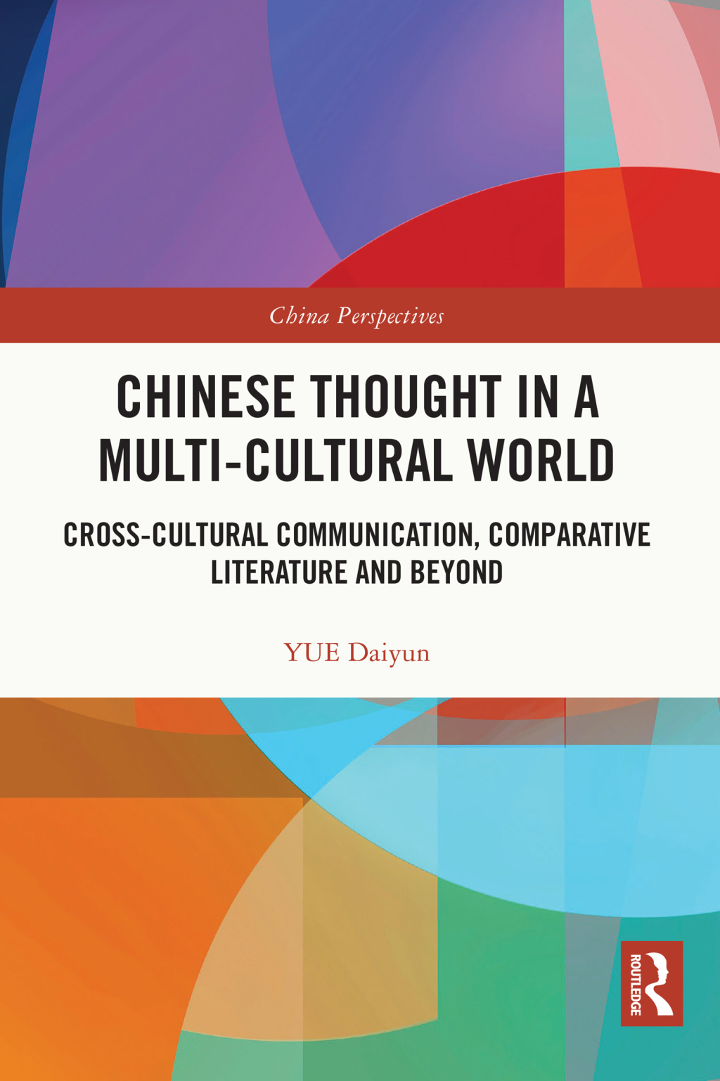 Chinese Thought in a Multi-cultural World Cross-Cultural Communication, Comparative Literature and Beyond 1st Edition â€“ PDF/EPUB Version Downloadable