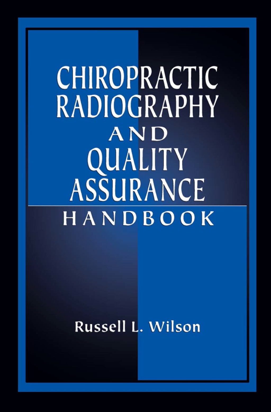 Chiropractic Radiography and Quality Assurance Handbook 1st Edition â€“ PDF/EPUB Version Downloadable