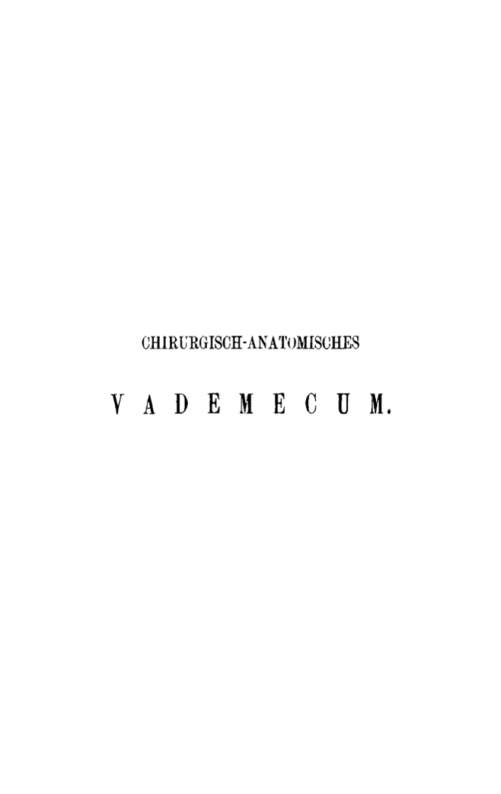 Chirurgisch-Anatomisches Vademecum FÃ¼r Studirende und Ã„rzte 5th Edition â€“ PDF/EPUB Version Downloadable