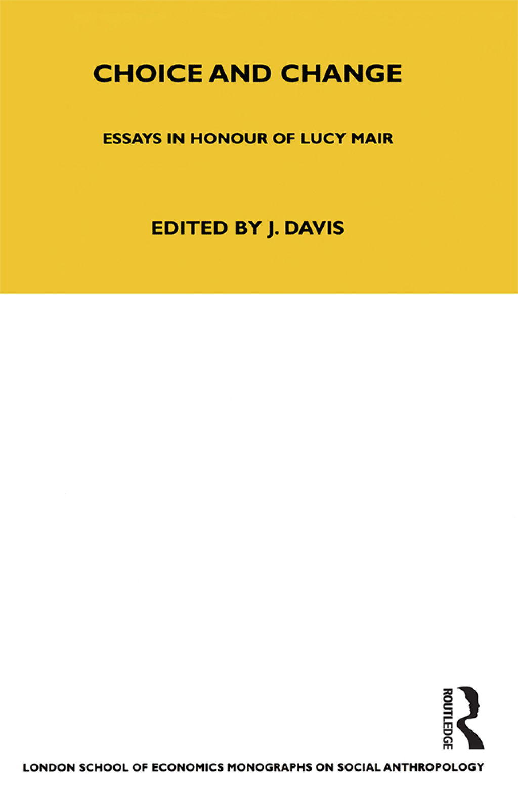 Choice and Change Essays in Honour of Lucy Mair 1st Edition â€“ PDF/EPUB Version Downloadable