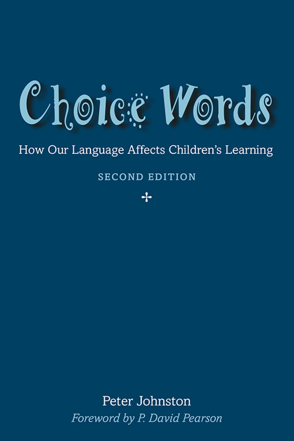 Choice Words How Our Language Affects Childrenâ€™s Learning 2nd Edition - (PDF/EPUB Version)