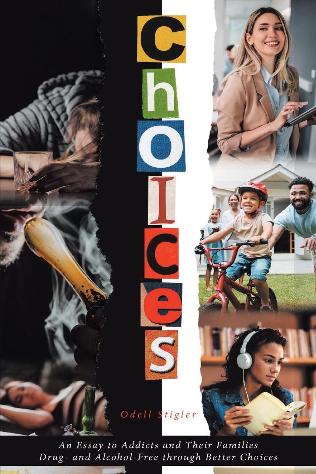 Choices An Essay to Addicts and Their Families Drug- and Alcohol-Free through Better Choices - (PDF/EPUB Version)