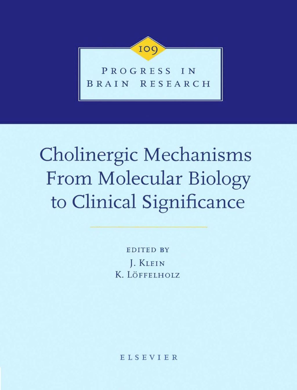 Cholinergic Mechanisms: From Molecular Biology to Clinical Significance: From Molecular Biology to Clinical Significance â€“ PDF/EPUB Version Downloadable