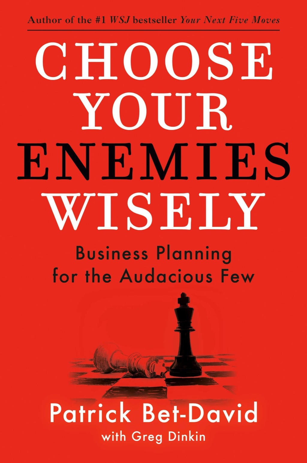 Choose Your Enemies Wisely Business Planning for the Audacious Few - (PDF/EPUB Version)