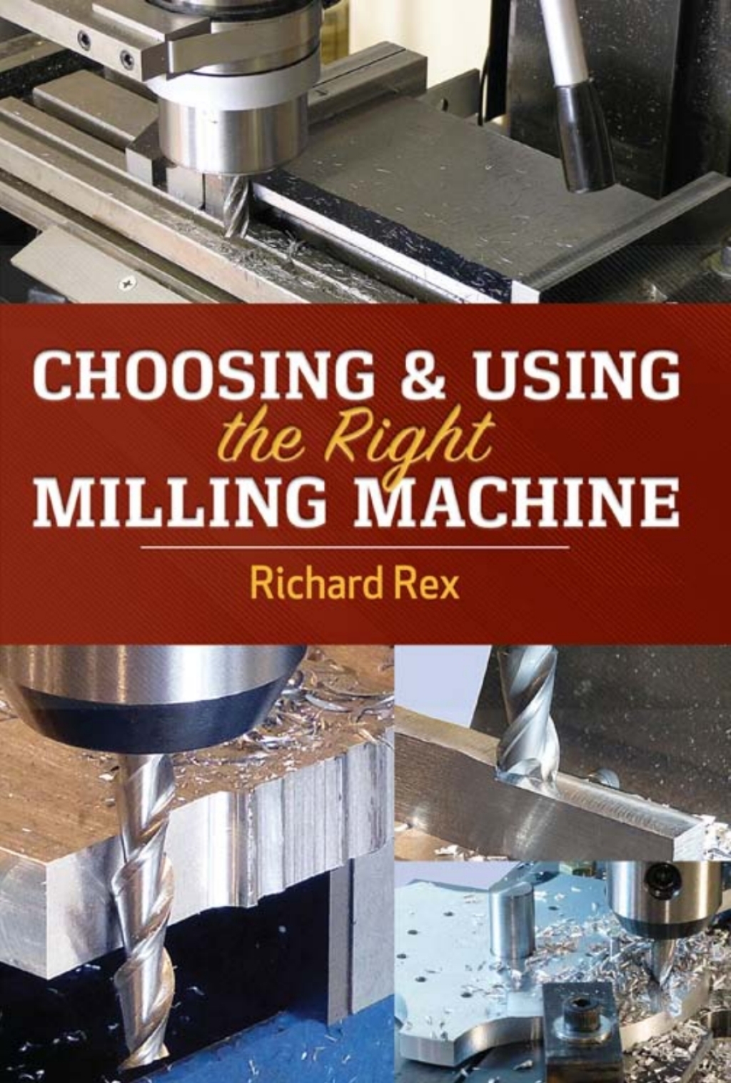 Choosing & Using the Right Milling Machine  â€“ PDF/EPUB Version Downloadable