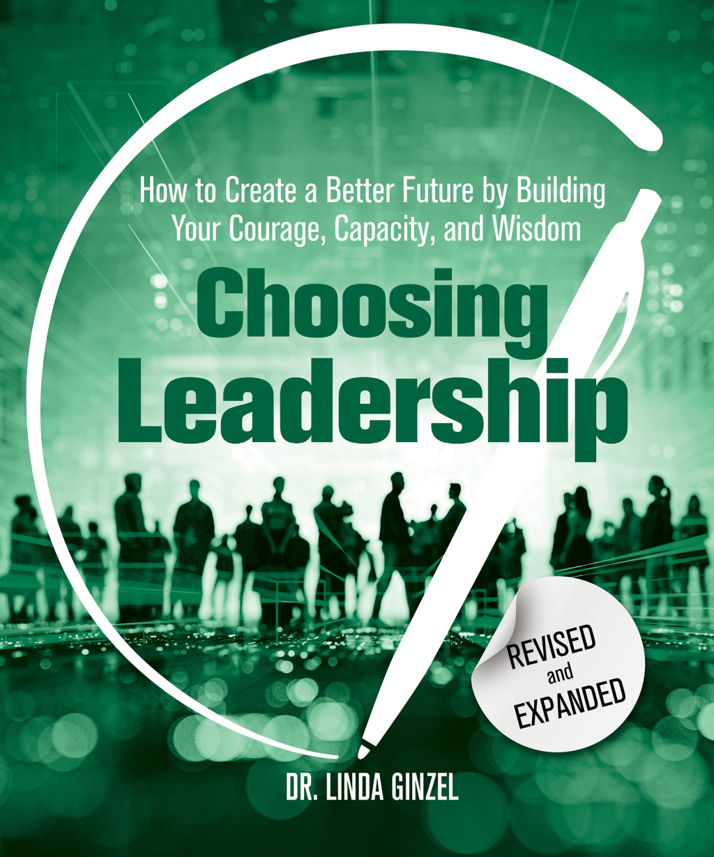 Choosing Leadership: Revised and Expanded How to Create a Better Future by Building Your Courage, Capacity, and Wisdom - (PDF/EPUB Version)