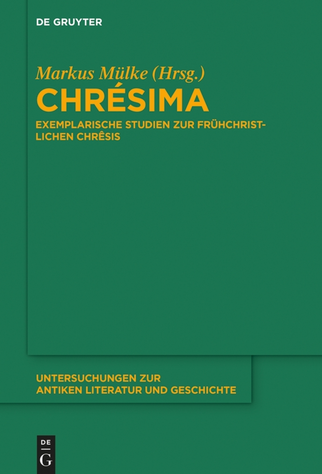 ChrÃ©sima Exemplarische Studien zur frÃ¼hchristlichen ChrÃªsis 1st Edition â€“ PDF/EPUB Version Downloadable