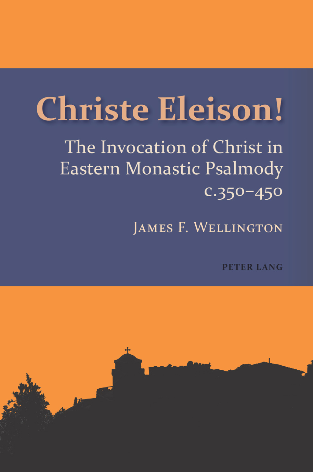 Christe Eleison! The Invocation of Christ in Eastern Monastic Psalmody c. 350-450 1st Edition â€“ PDF/EPUB Version Downloadable