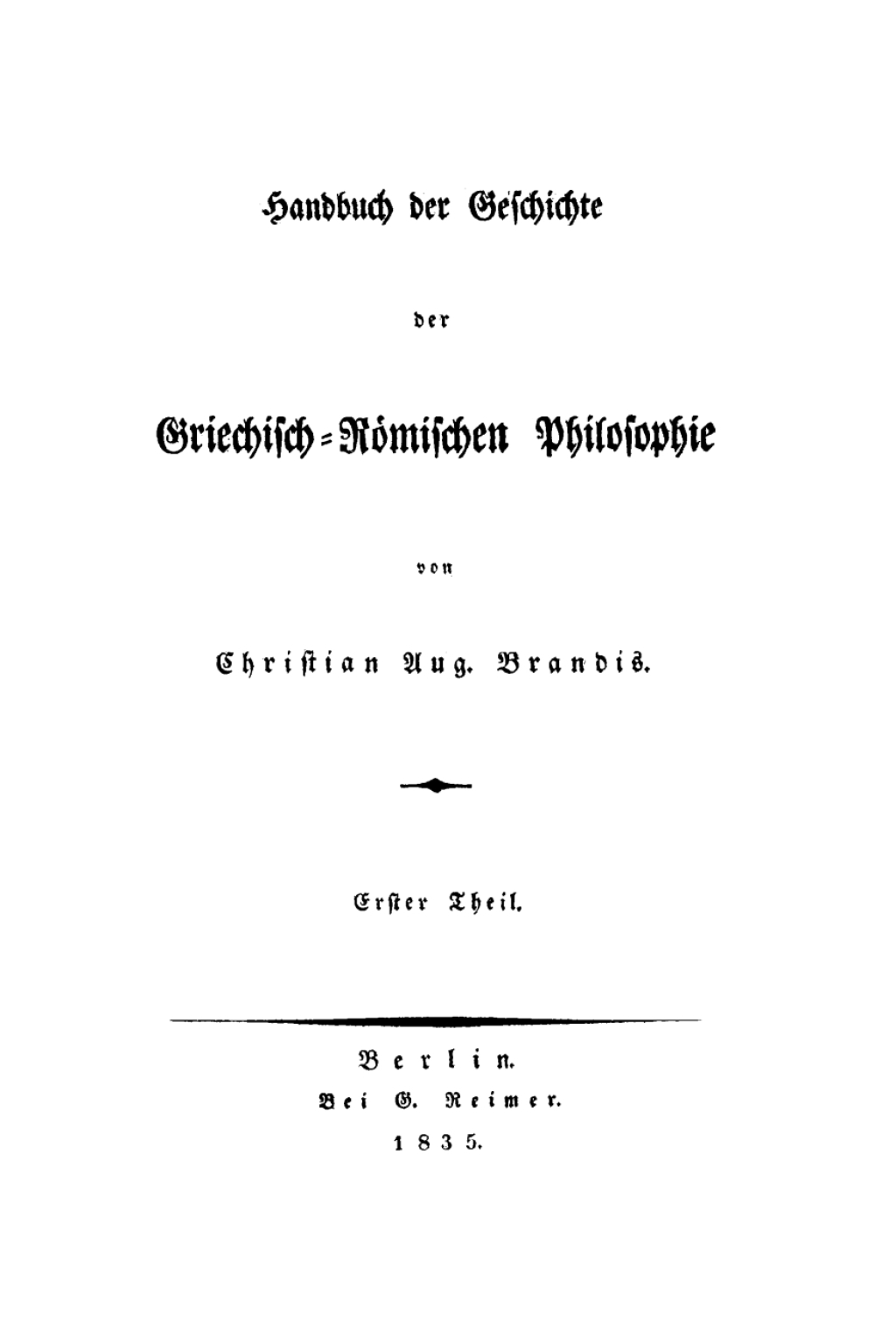 Christian August Brandis: Handbuch der Geschichte der Griechisch-RÃ¶mischen Philosophie. Theil 1 1st Edition â€“ PDF/EPUB Version Downloadable