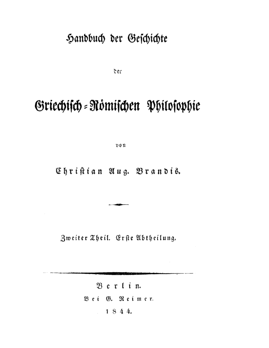 Christian August Brandis: Handbuch der Geschichte der Griechisch-RÃ¶mischen Philosophie. Theil 2, Abtheilung 1 1st Edition â€“ PDF/EPUB Version Downloadable