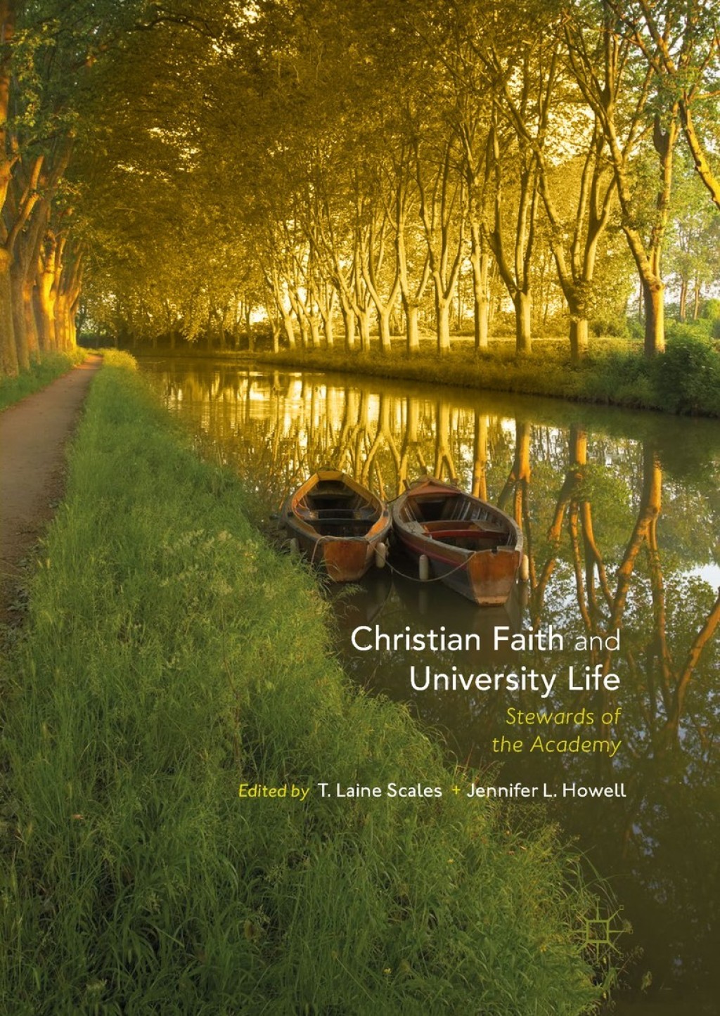 Christian Faith and University Life Stewards of the Academy - (PDF/EPUB Version)