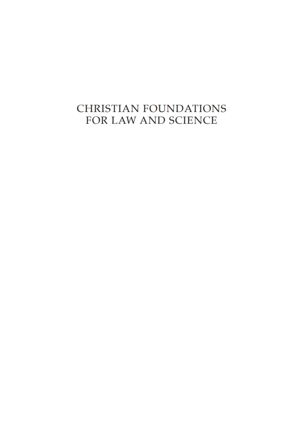 Christian Foundations for Law and Science Believe It or Not: Paradoxes as Godâ€™s Creative Forces (a Faithful Explanation for Reality) - (PDF/EPUB Version)