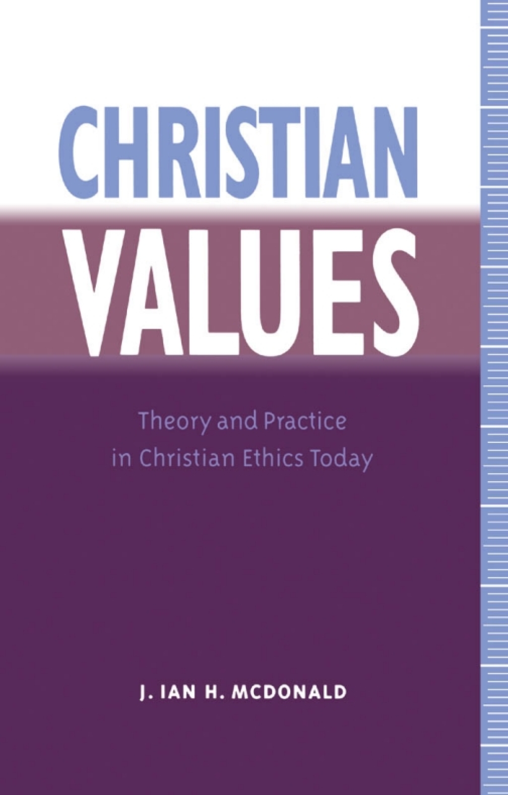Christian Values Theory and Practice in Christian Ethics Today 1st Edition â€“ PDF/EPUB Version Downloadable