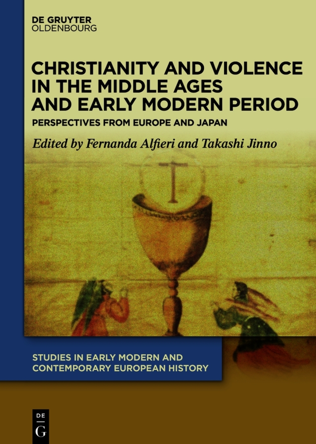Christianity and Violence in the Middle Ages and Early Modern Period Perspectives from Europe and Japan 1st Edition â€“ PDF/EPUB Version Downloadable