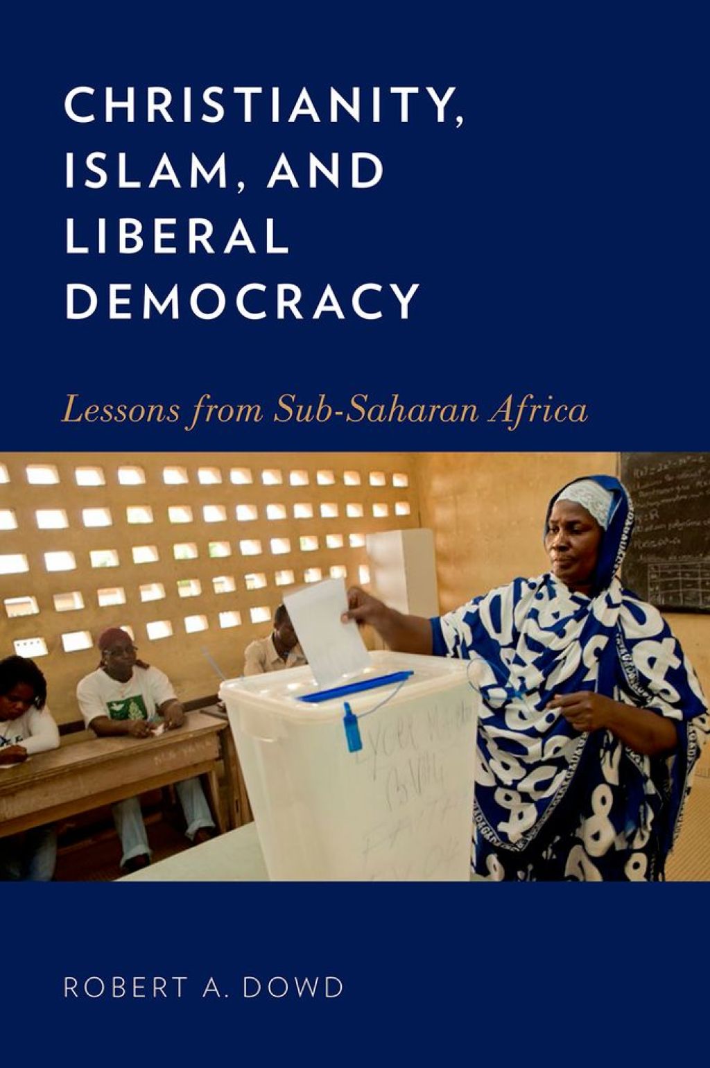 Christianity, Islam, and Liberal Democracy Lessons from Sub-Saharan Africa â€“ PDF/EPUB Version Downloadable
