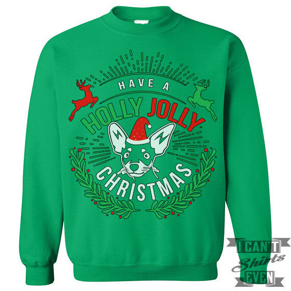 Christmas Sweater. Have A Holly Jolly . Jumper.