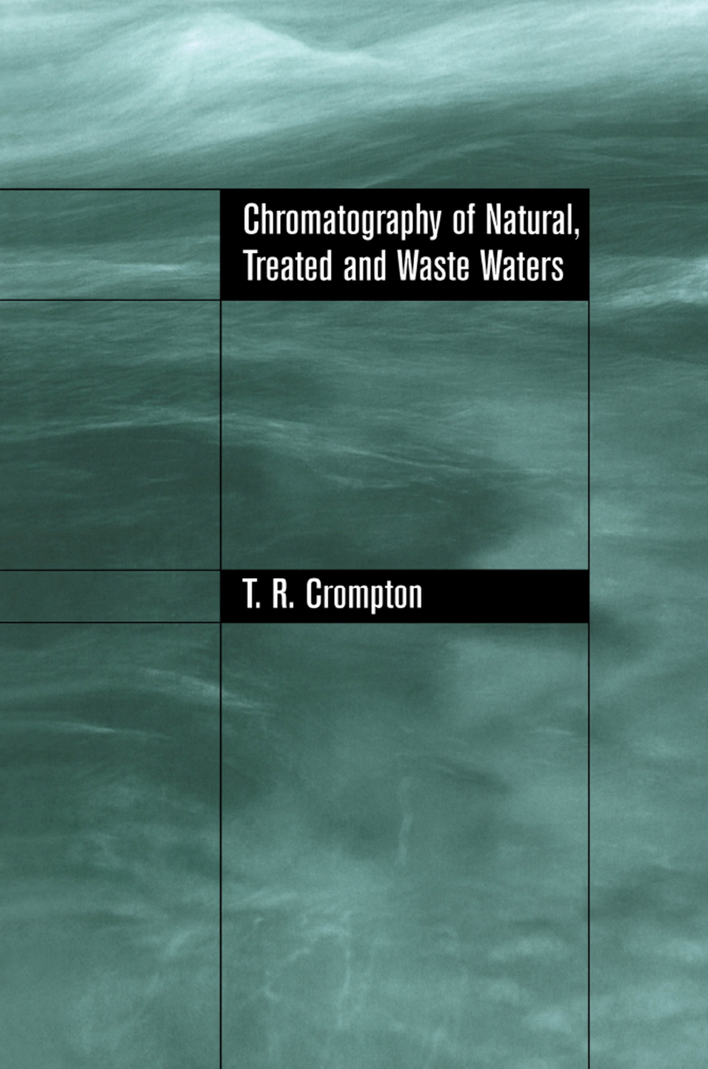 Chromatography of Natural, Treated and Waste Waters 1st Edition â€“ PDF/EPUB Version Downloadable