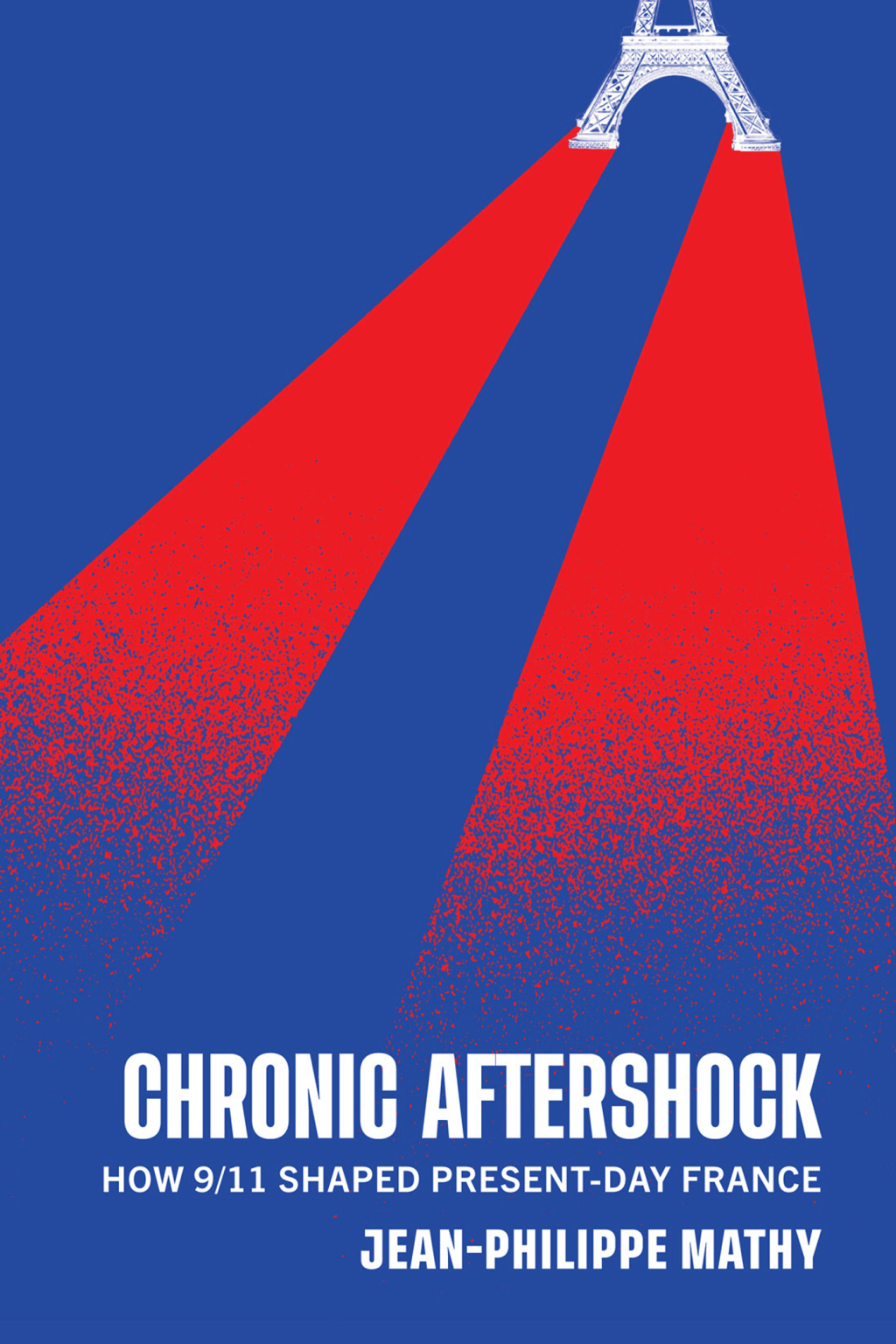 Chronic Aftershock How 9/11 Shaped Present-Day France  â€“ PDF/EPUB Version Downloadable