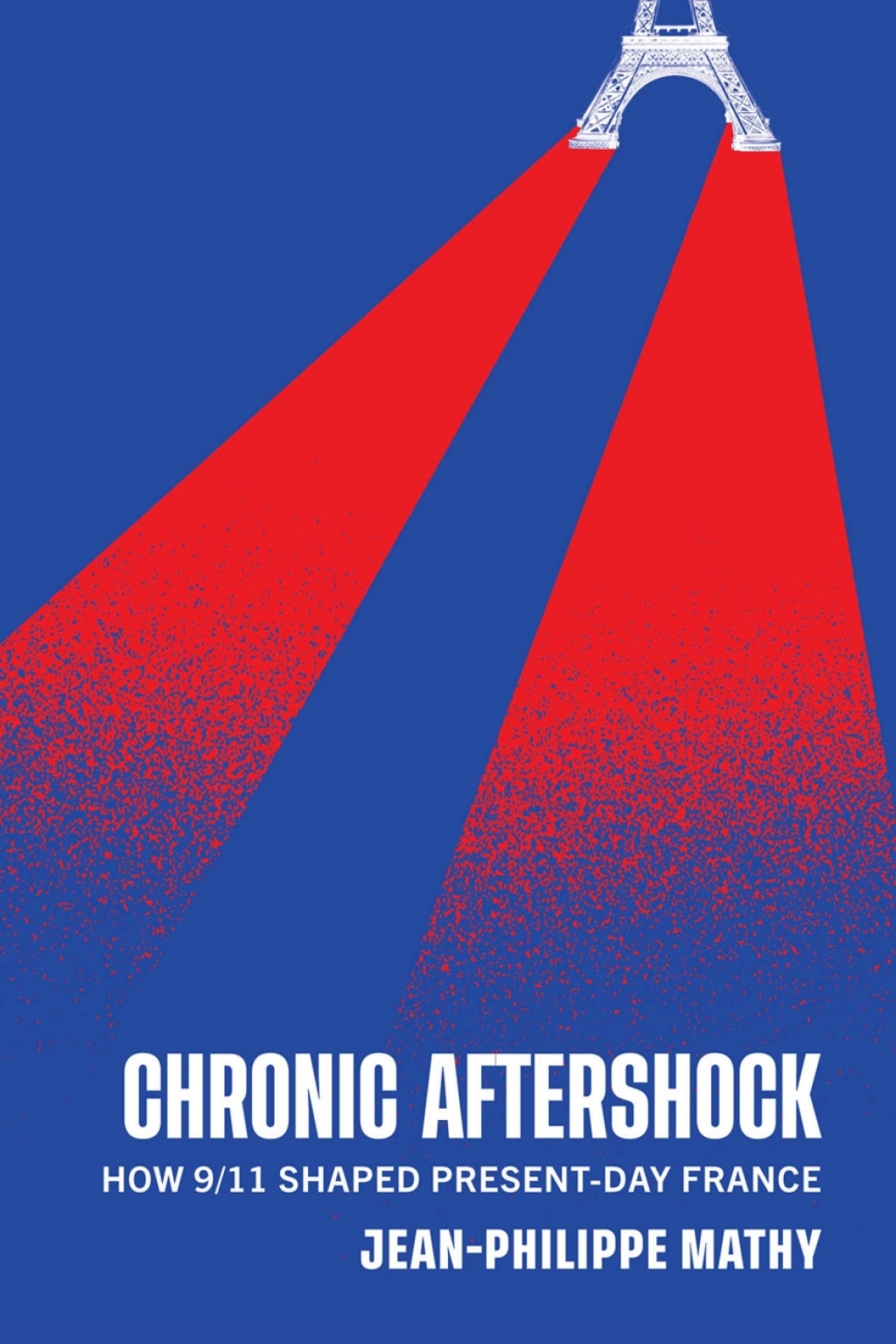 Chronic Aftershock How 9/11 Shaped Present-Day France  â€“ PDF/EPUB Version Downloadable